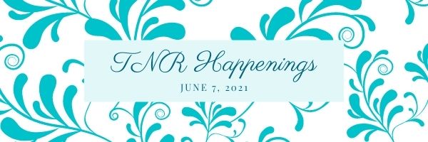 TNR Happenings 6.7