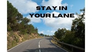 Stay in your lane